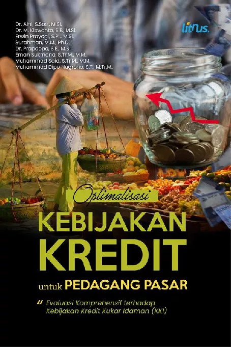 OPTIMALISAI KEBIJAKAN KREDIT UNTUK PEDAGANG PASAR Evaluasi Komprehensif Terhadap Kebijakan Kredit Kukar Idaman (KKI)