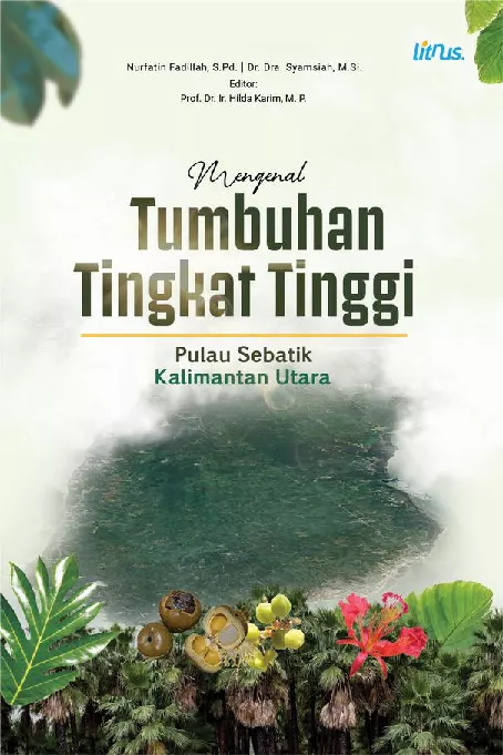 MENGENAL TUMBUHAN TINGKAT TINGGI PULAU SEBATIK KALIMANTAN UTARA