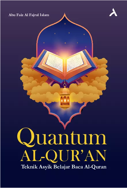 Quantum Al-Quran : Teknik Asyik Belajar Baca Al-Quran