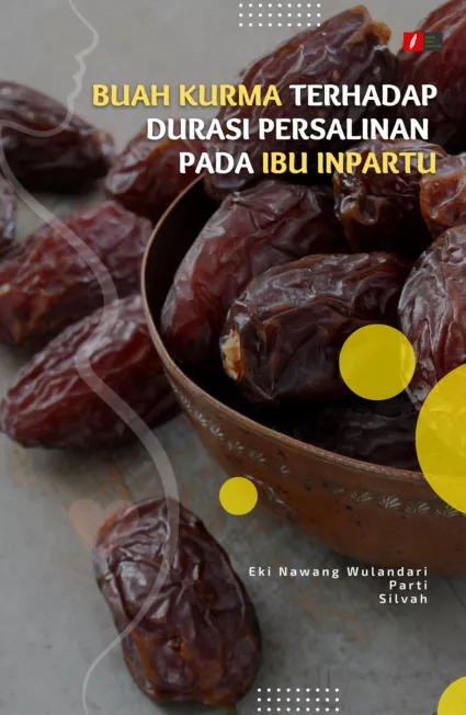 Buah Kurma Terhadap Durasi Persalinan Pada Ibu Inpartu