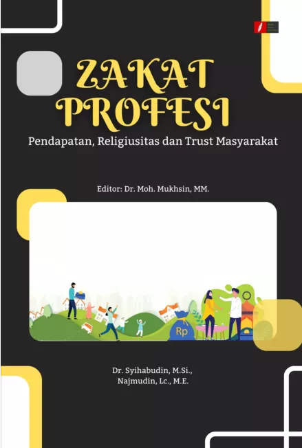 ZAKAT PROFESI: Pendapatan, Religiusitas dan Trust Masyarakat