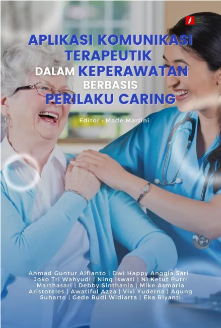 Aplikasi Komunikasi Terapeutik dalam Keperawatan Berbasis Perilaku Caring
