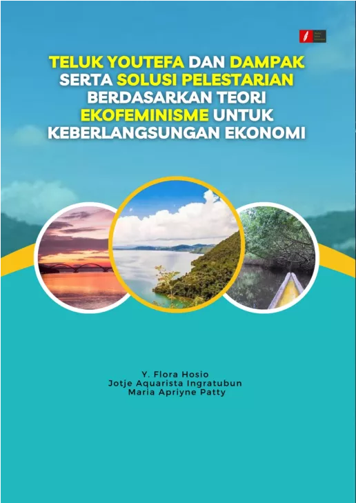 Teluk Youtefa dan Dampak Serta Solusi Pelestarian Berdasarkan Teori Ekofeminisme untuk Keberlangsungan Ekonomi