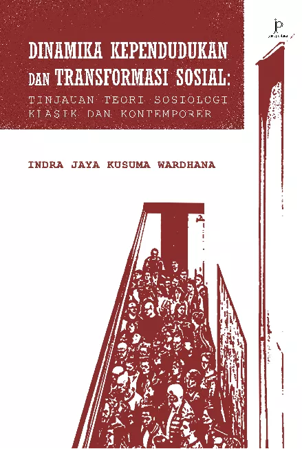 Dinamika Kependudukan dan Transformasi Sosial: Tinjauan Teori Sosiologi Klasik dan Kontemporer