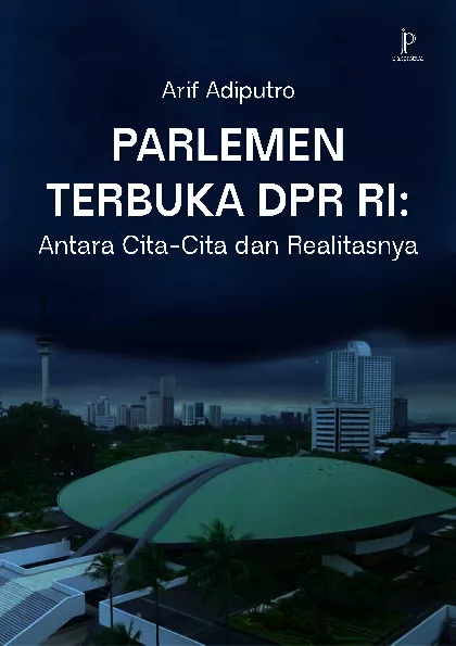 Parlemen Terbuka DPR RI: Antara Cita-Cita dan Realitasnya