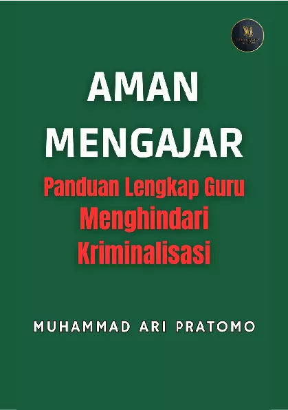AMAN MENGAJARPanduan Lengkap GuruMenghindari Kriminalisasi