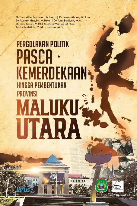 PERGOLAKAN POLITIK PASCA KEMERDEKAAN HINGGA PEMBENTUKAN PROVINSI MALUKU UTARA