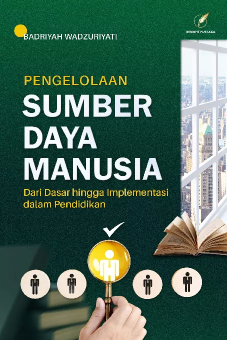 PENGELOLAAN SUMBER DAYA MANUSIA Dari Dasar hingga Implementasi dalam Pendidikan