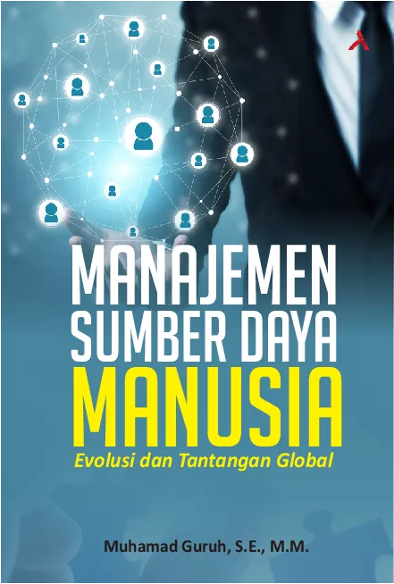 Manajemen Sumber Daya Manusia : Evolusi Dan Tantangan Global