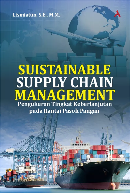 Suistainable Supply Chain Management :Pengukuran Tingkat Keberlanjutan Pada Rantai Pasok Pangan