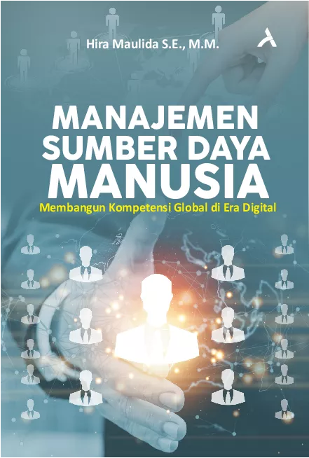 Manajemen Sumber Daya Manusia :Membangun Kompetensi Global Di Era Digital
