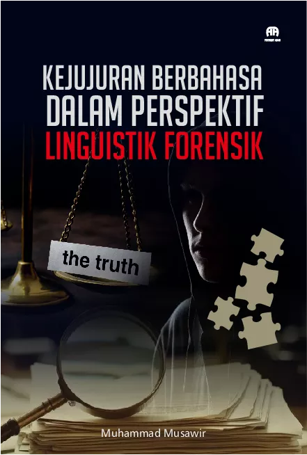 Kejujuran Berbahasa dalam Perspektif Linguistik Forensik