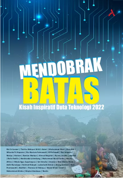 Mendobrak Batas : Kisah Inspiratif Duta Teknologi 2022