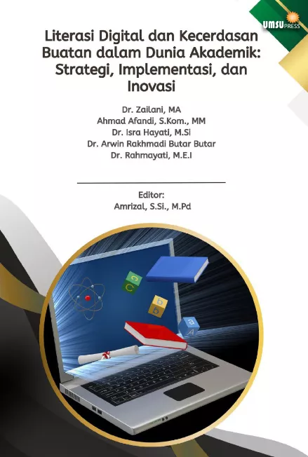 Literasi Digital dan Kecerdasan Buatan dalam Dunia Akademik:Strategi, Implementasi, dan Inovasi