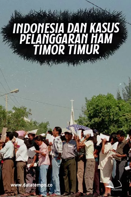 Indonesia dan Kasus Pelanggaran HAM Timor Timur
