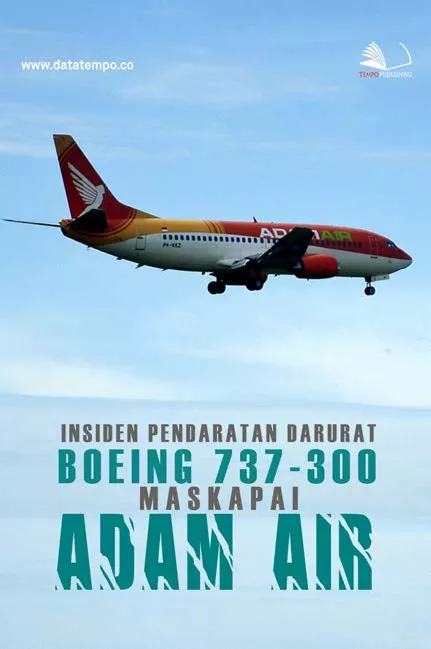 Insiden Pendaratan Darurat Boeing 737 Maskapai Adam Air