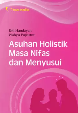 Asuhan Holistik Masa Nifas dan Menyusui