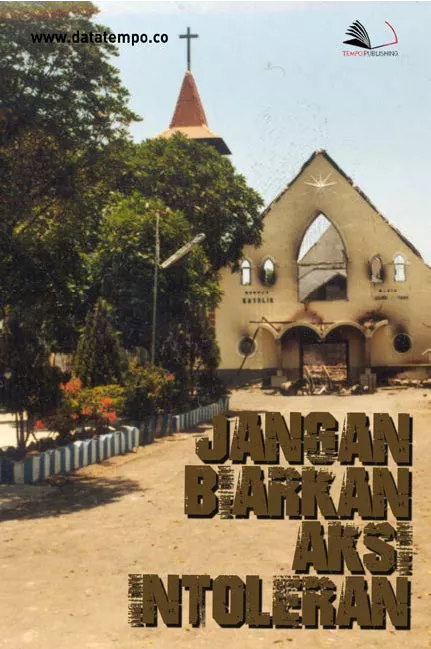 Jangan Biarkan Aksi Intoleran