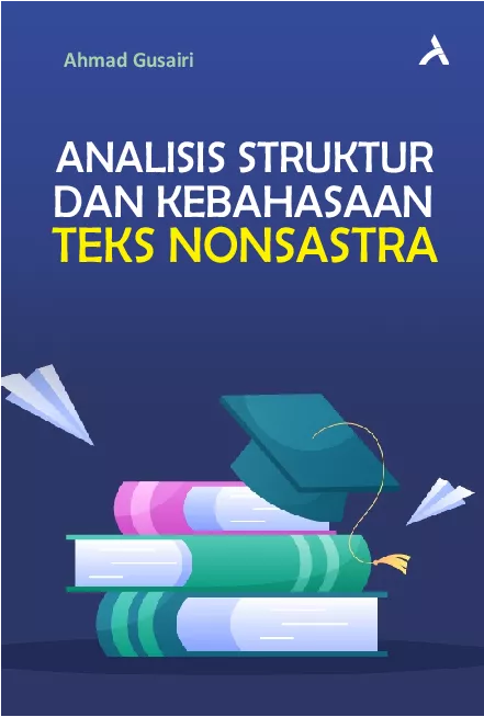 Analisis Struktur Dan Kebahasaan Teks Nonsastra