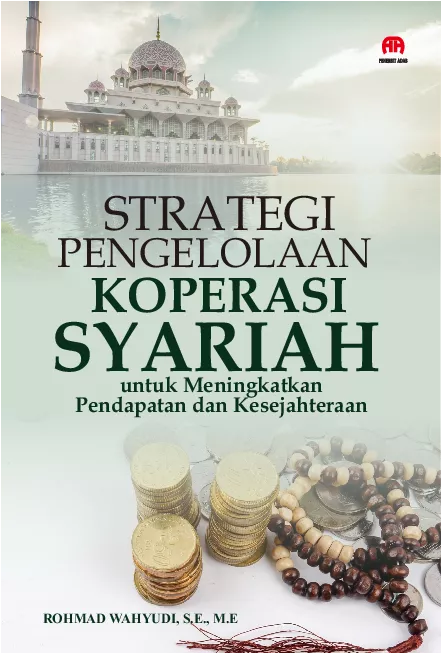 Strategi Pengelolaan Koperasi Syariah untuk MeningkatkanPendapatan dan Kesejahteraan