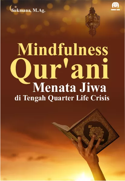 Mindfulness Qur’ani: Menata Jiwa di Tengah Quarter Life Crisis