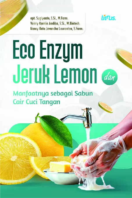 ECO ENZYM JERUK LEMON DAN MANFAATNYA SEBAGAI SABUN CAIR CUCI TANGAN