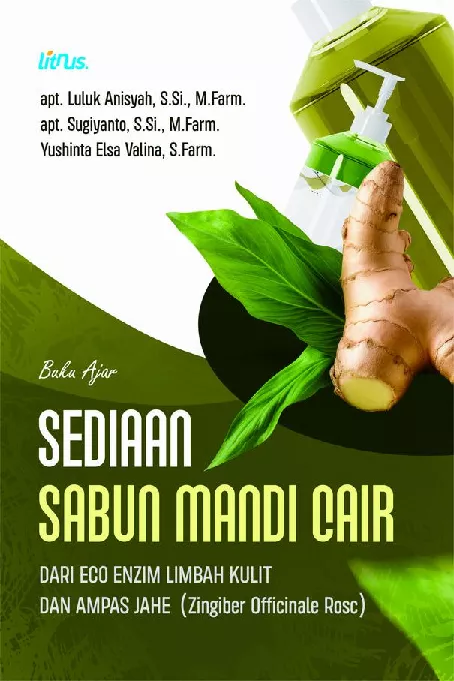 BUKU AJAR SEDIAAN SABUN MANDI CAIR DARI ECO ENZIM LIMBAH KULIT DAN AMPAS JAHE (ZINGIBER OFFICINALE ROSC)