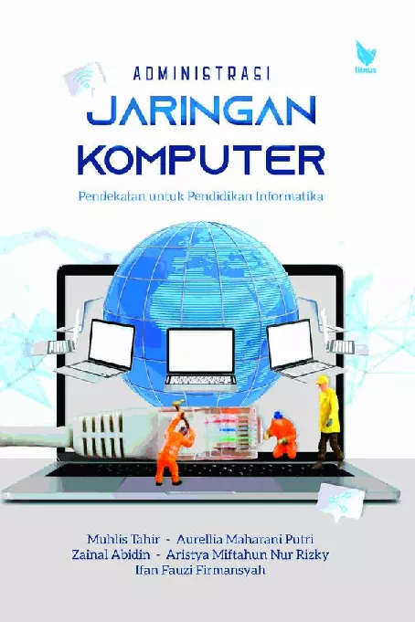 ADMINISTRASI JARINGAN KOMPUTER: Pendekatan untuk Pendidikan Informatika