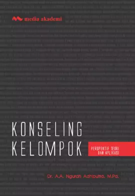Konseling Kelompok; Perpektif Teori dan Aplikasi