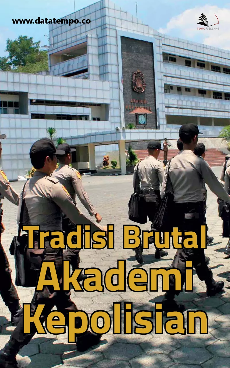 Tradisi brutal akademi kepolisian