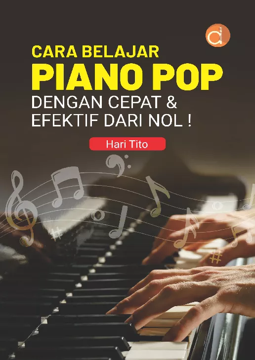 Cara Belajar Piano Pop dengan Cepat & Efektif dari Nol !