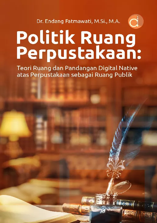 Politik Ruang Perpustakaan: Teori Ruang dan Pandangan Digital Native atas Perpustakaan Sebagai Ruang Publik