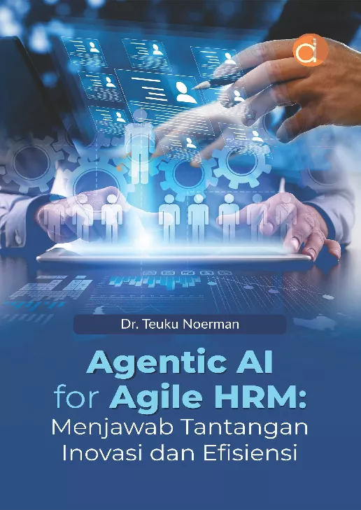 Agentic AI for Agile HRM: Menjawab Tantangan Inovasi dan Efisiensi