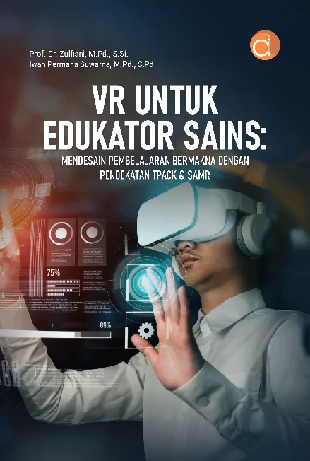 VR untuk Edukator Sains: Mendesain Pembelajaran Bermakna dengan Pendekatan TPACK & SAMR
