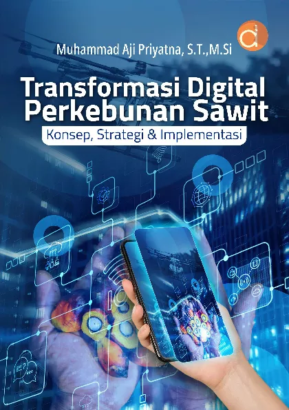 Transformasi Digital Perkebunan Sawit Konsep, Strategi & Implementasi