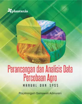 Perancangan dan Analisis Data Percobaan Agro; Manual dan SPSS