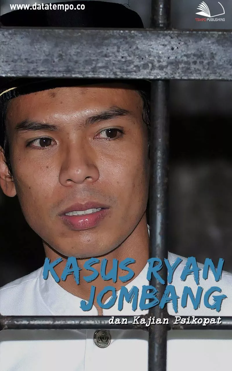 Kasus Ryan Jombang dan kajian psikopat