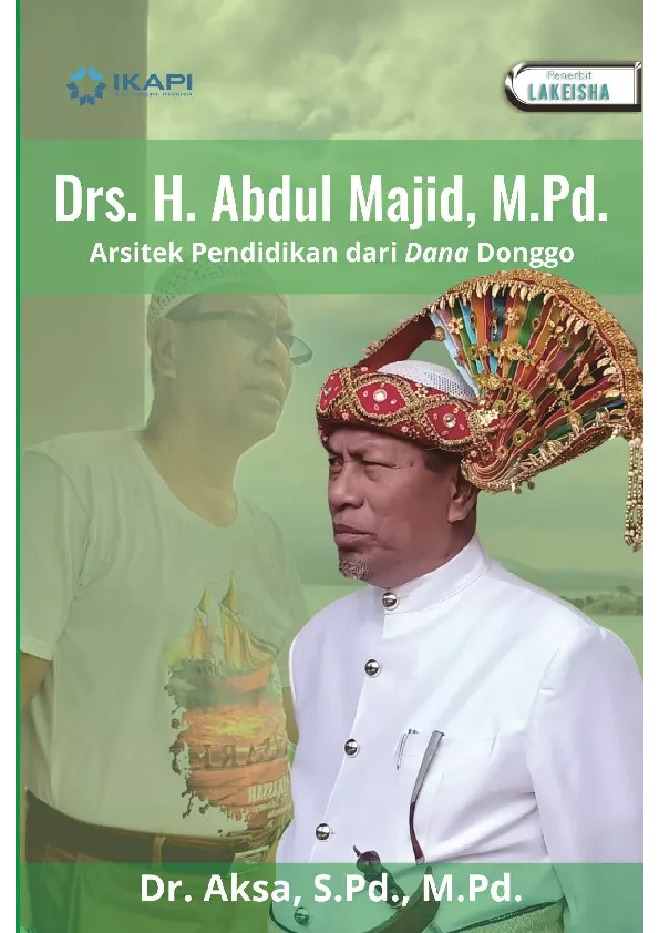 Drs. H. Abdul Majid, M.Pd. Arsitek Pendidikan dari Dana Donggo