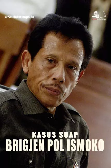 Kasus Suap Brigjen Pol Ismoko