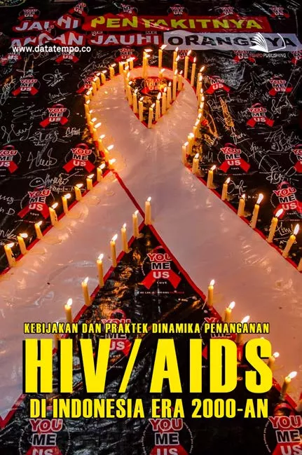 Kebijakan dan Praktek: Dinamika Penanganan HIV/AIDS di Indonesia Era 2000-an