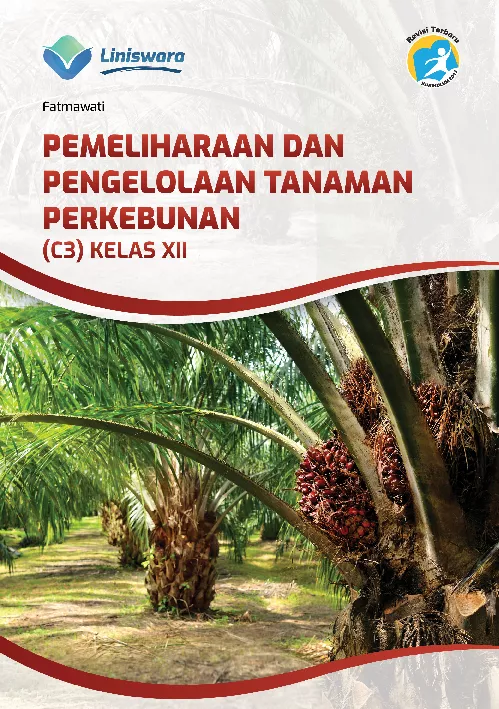 Pemeliharaan dan Pengelolaan Tanaman Perkebunan (C3) Kelas XII