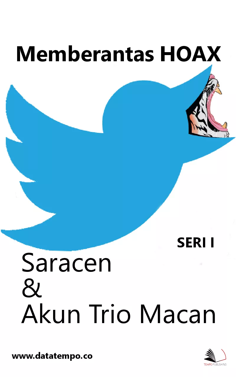 Memberantas Hoax: Saracen & Akun Trio Macan - Seri I