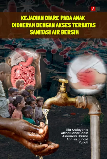 KEJADIAN DIARE PADA ANAK DI DAERAH DENGAN AKSES TERBATAS SANITASI AIR BERSIH