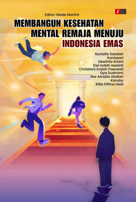 MEMBANGUN KESEHATAN MENTAL REMAJA MENUJU INDONESIA EMAS