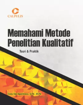 Memahami Metode Penelitian Kualitatif; Teori & Praktik