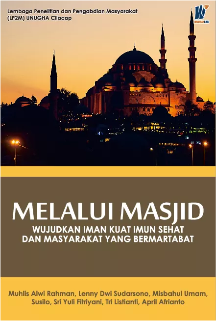 Melalui Masjid Wujudkan Iman Kuat, Imun Sehat Dan Masyarakat Yang Bermartabat