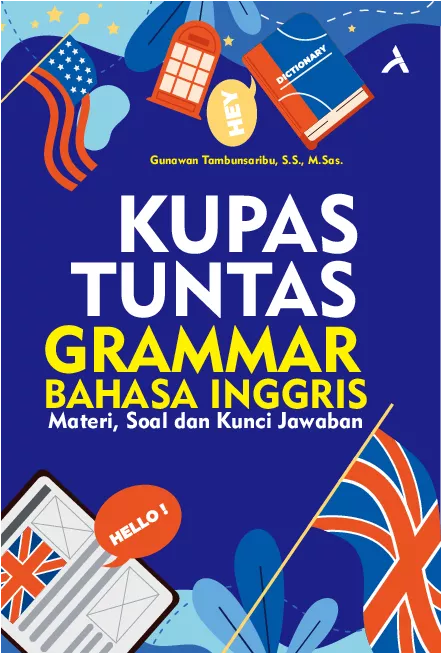 Kupas Tuntas Grammar Bahasa Inggris: Materi, Soal Dan Kunci Jawaban