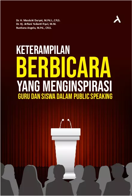 Keterampilan Berbicara Yang Menginspirasi: Guru Dan Siswa Dalam Public Speaking