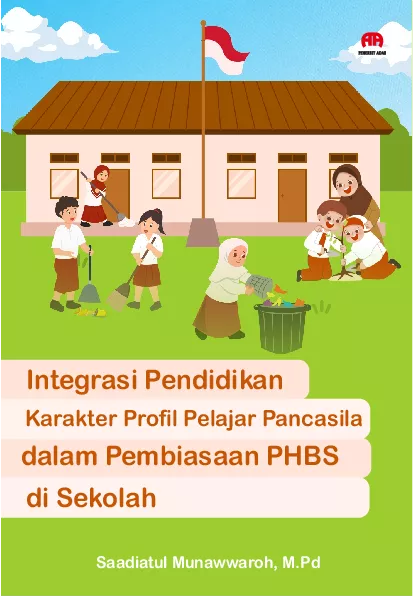 Integrasi Pendidikan Karakter Profil Pelajar Pancasiladalam Pembiasaan PHBS di Sekolah