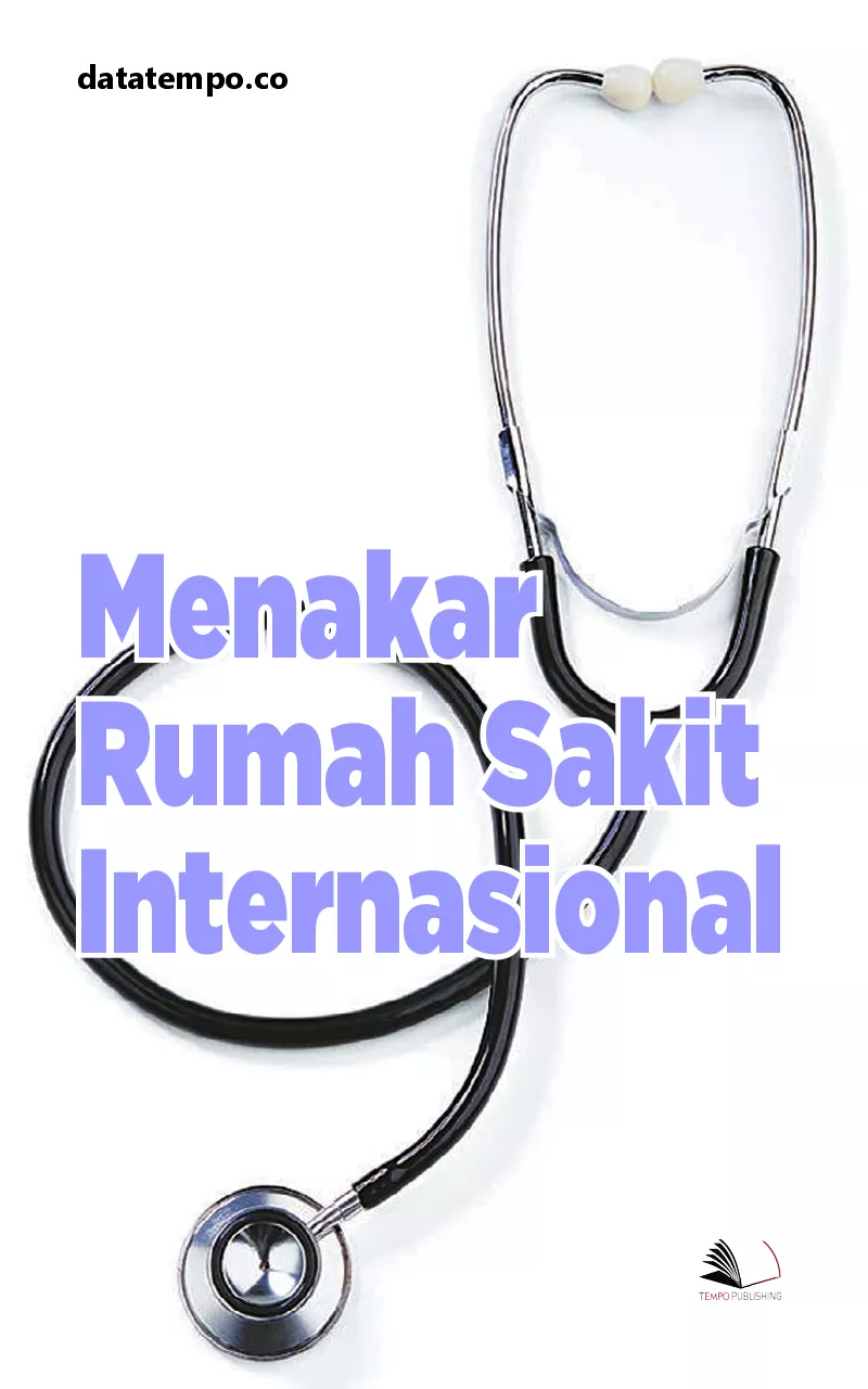 Menakar Rumah Sakit Internasional